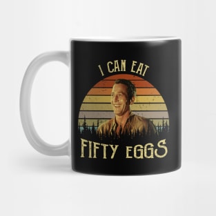 Eat Fifty Eggs Mug